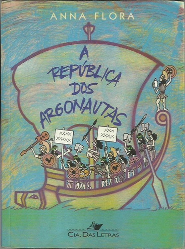 A República Dos Argonautas - Anna Flora