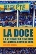Doce La Verdadera Historia De La Barra Brava De Boca N Ue