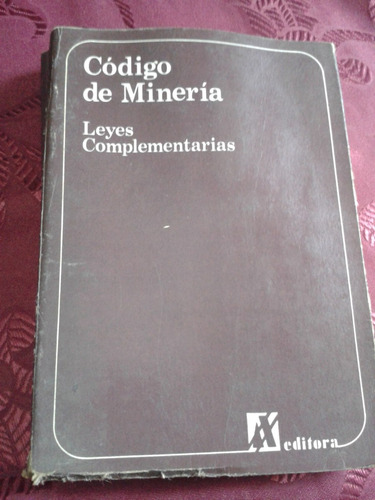 Código De Minería Y Leyes Complementarias Az Ed Envios C50