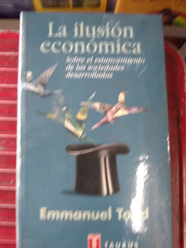 La Ilusion Economica Emmanuel Todd
