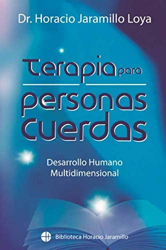 Libro: Terapia Para Personas Cuerdas (biblioteca Horacio Jar