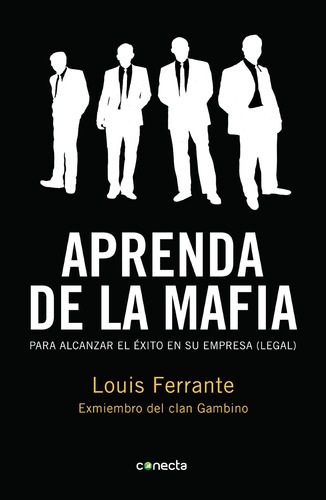 Aprenda De La Mafia: Para Tener Éxito En Cualquier Empres 