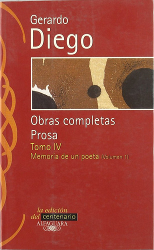 Libro Gerardo Diego. Obras Completas. Prosa. Tomo Iv