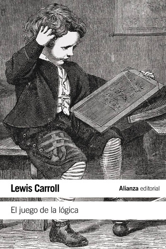 El Juego De La Lógica, Lewis Carroll, Ed. Alianza