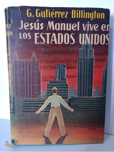 Jesús Manuel Vive En Los Estados Unidos G. Gutiérrez Billing