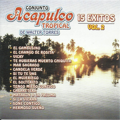 Conjunto Acapulco Tropical - 15 Éxitos Vol 2 | Cd Música