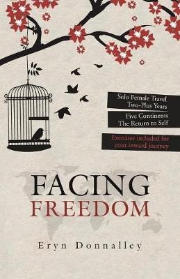 Facing Freedom - Eryn Donnalley (paperback)