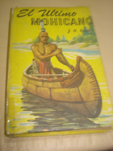 El Ultimo Mohicano - J. Fenimore Cooper 1965 (Usado)
