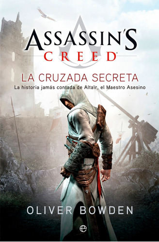 Libro: Assasins Creed - La Cruzada Secreta( Oliver Bowden )