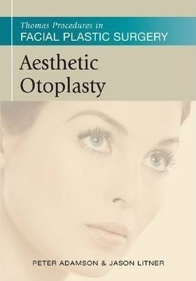 Aesthetic Otoplasty - Peter A. Adamson (hardback)