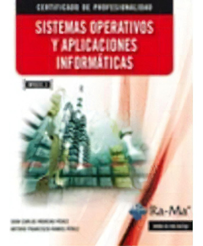 Sistemas Operativos Y Aplicaciones Informãâ¡ticas (mf0223_3), De Moreno Perez, Juan Carlos. Editorial Ra-ma S.a. Editorial Y Publicaciones, Tapa Blanda En Español