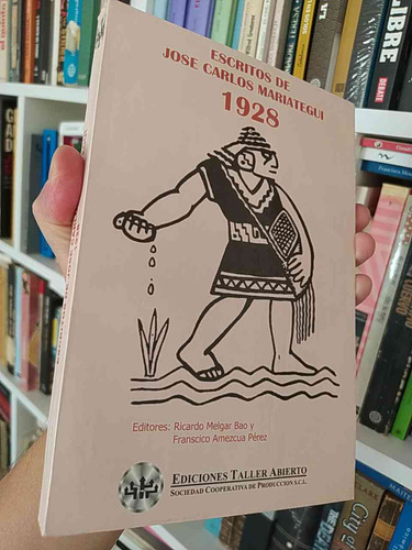 Escritos De José Carlos Mariátegui 1928 Editores Ricardo Mel