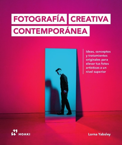 Libro Fotografia Creativa Contemporanea - Ideas, Conceptos 