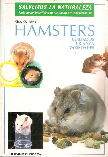 Libro Hamsters. Salvemos La Naturaleza. Cuidado, Crianza Y V