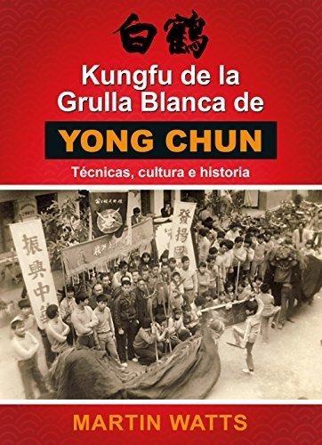 Kungfu De La Grulla Blanca De Yong Chun