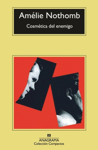 Cosmética Del Enemigo - Amélie Nothomb