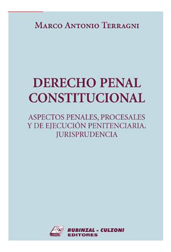 Derecho Penal Constitucional  - Terragni, Mario Antonio