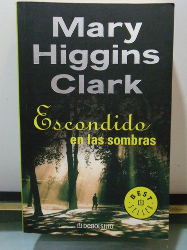 Adp Escondido En Las Sombras Mary Higgins Clark / Debolsillo