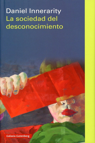 La Sociedad Del Desconocimiento. Innerarity, Daniel