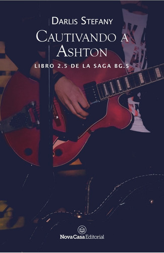 Libro Cautivando A Ashton - Darlis Stefany