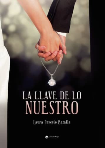 Libro La Llave De Lo Nuestro De Laura Pavesio Batalla