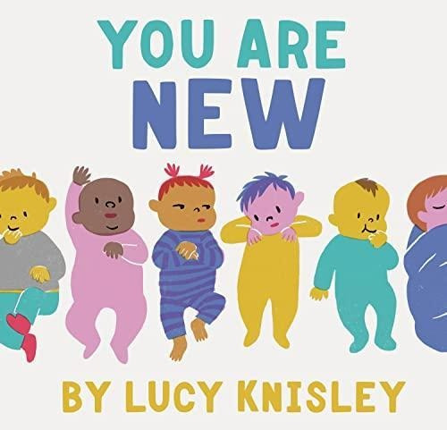 You Are New: (new Baby Books For Kids, Expectant Mother Book