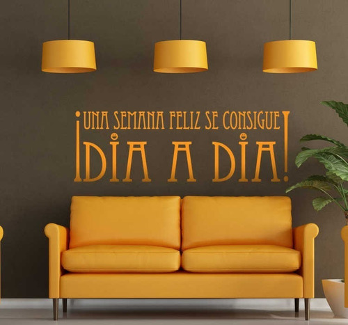 Vinilo Decorativo Una Semana Felizhogar Casa Pared