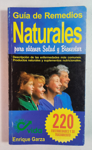 Guía De Remedios Naturales, Enrique Garza. 