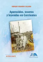 Comprar Aparecidos, Tesoros Y Leyendas De Corrientes - Octava Parte