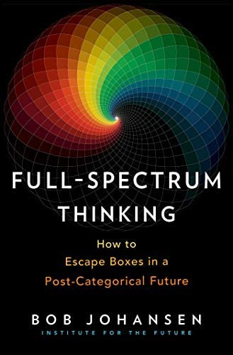 Libro: Full-spectrum Thinking: How To Escape Boxes In A