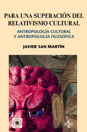 Para Una Superacion Del Relativismo Cultural: Antropologia C