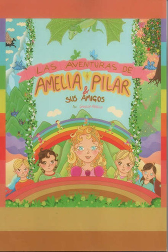 Aventuras De Amelia Pilar Y Sus Amigos, Las - Varios