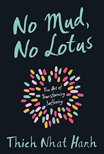 No Mud, No Lotus The Art Of Transforming Suffering -, De Nhat Hanh, Th. Editorial Parallax Press En Inglés