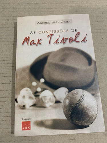 Livro As Confissões De Max Tivoli - Andrew Sean Greer