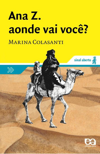 Ana Z. Aonde vai você?, de Colasanti, Marina. Série Sinal aberto Editora Somos Sistema de Ensino, capa mole em português, 2000