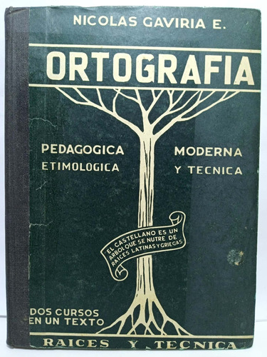 Ortografía - Nicolas Gaviria - Editorial Bedout - 1957