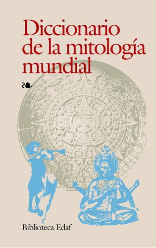 Diccionario De La Mitologia Mundial: Sin datos, de Rafael Fontán Barreiro., vol. 0. Editorial Edaf, tapa blanda en español, 1