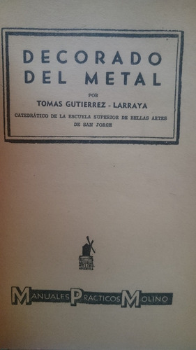 Decorado Del Metal - Tomas Gutierrez Larraya (Usado)