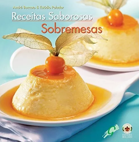 200 Receitas de Sobremesas Divinas - Coleção Culinária de Todas as Cores