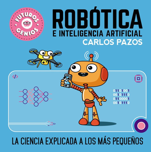 Futuros Genios 5. Robotica - Pazos, Carlos