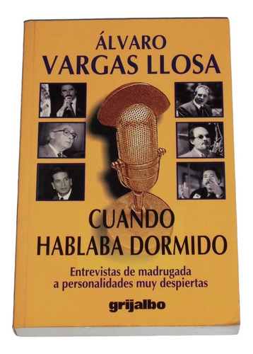 Cuando Hablaba Dormido ( Entrevistas ) / Alvaro Vargas Llosa