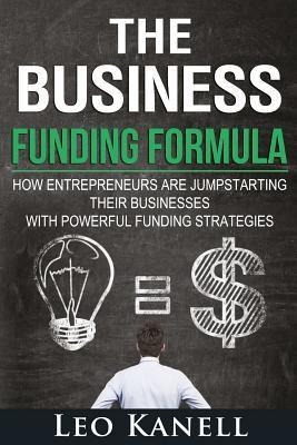 Libro The Business Funding Formula : How Entrepreneurs Ar...