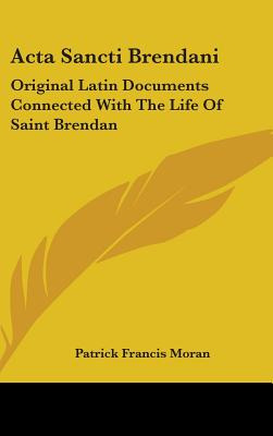 Libro Acta Sancti Brendani: Original Latin Documents Conn...