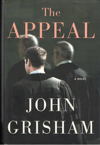 John Grisham The Appeal - Libro En Ingles Hardcover