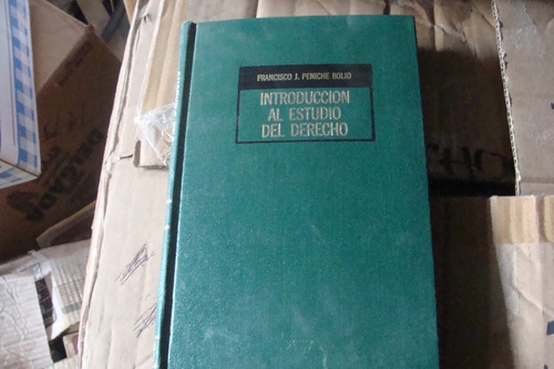 Introduccion Al Estudio Del Derecho , Francisco J. Peniche B