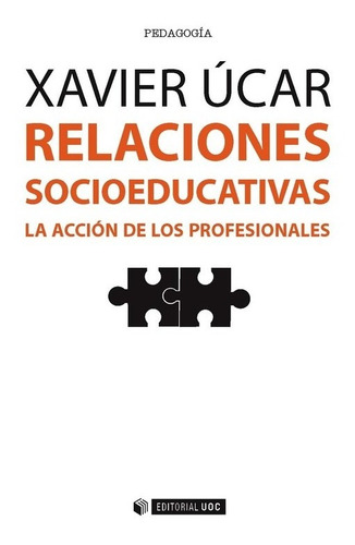 Relaciones Socioeducativas. La Acción De Los Profesionales