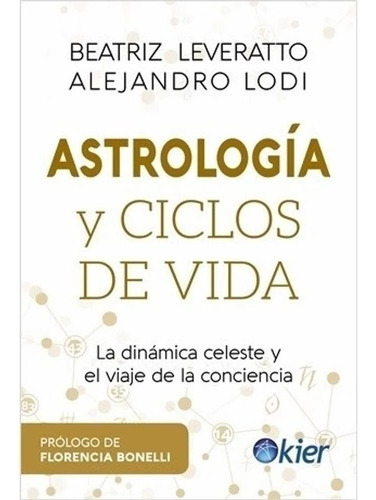 Imagen 1 de 1 de Libro Astrología Y Ciclos De Vida - Alejandro Lodi - Kier