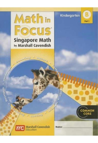 Math In Focus Singapore Math B Part 1 Grade K 2012
