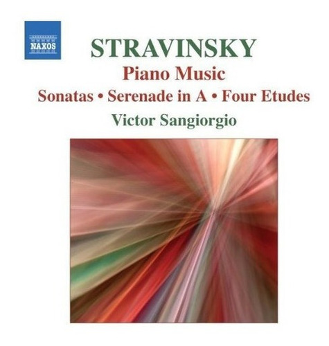 Stravinsky: Piano Music - Sonatas /serenade In A /four