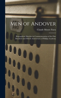 Libro Men Of Andover; Biographical Sketches In Commemorat...